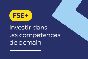 FSE+ Investir dans les compétences de demain